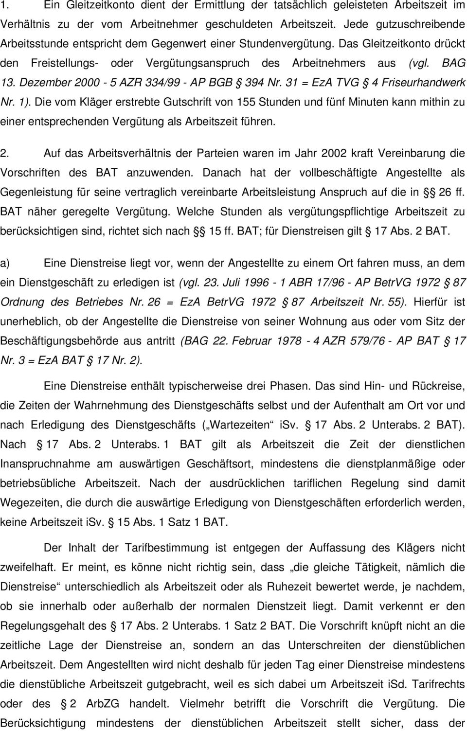 Dezember 2000-5 AZR 334/99 - AP BGB 394 Nr. 31 = EzA TVG 4 Friseurhandwerk Nr. 1).