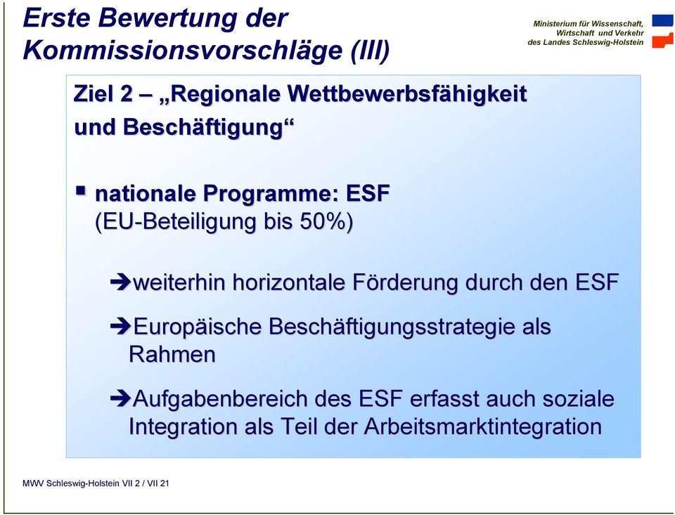 50%) weiterhin horizontale Förderung durch den ESF Europäische