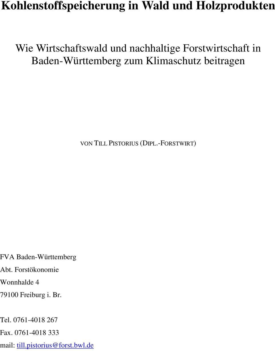 TILL PISTORIUS (DIPL.-FORSTWIRT) FVA Baden-Württemberg Abt.