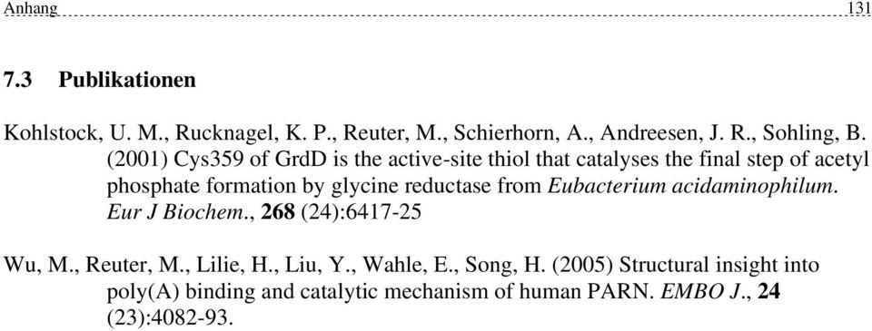 reductase from Eubacterium acidaminophilum. Eur J Biochem., 268 (24):6417-25 Wu, M., Reuter, M., Lilie, H., Liu, Y.