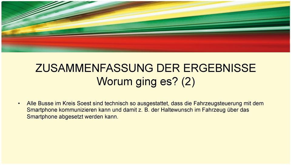 dass die Fahrzeugsteuerung mit dem Smartphone kommunizieren kann