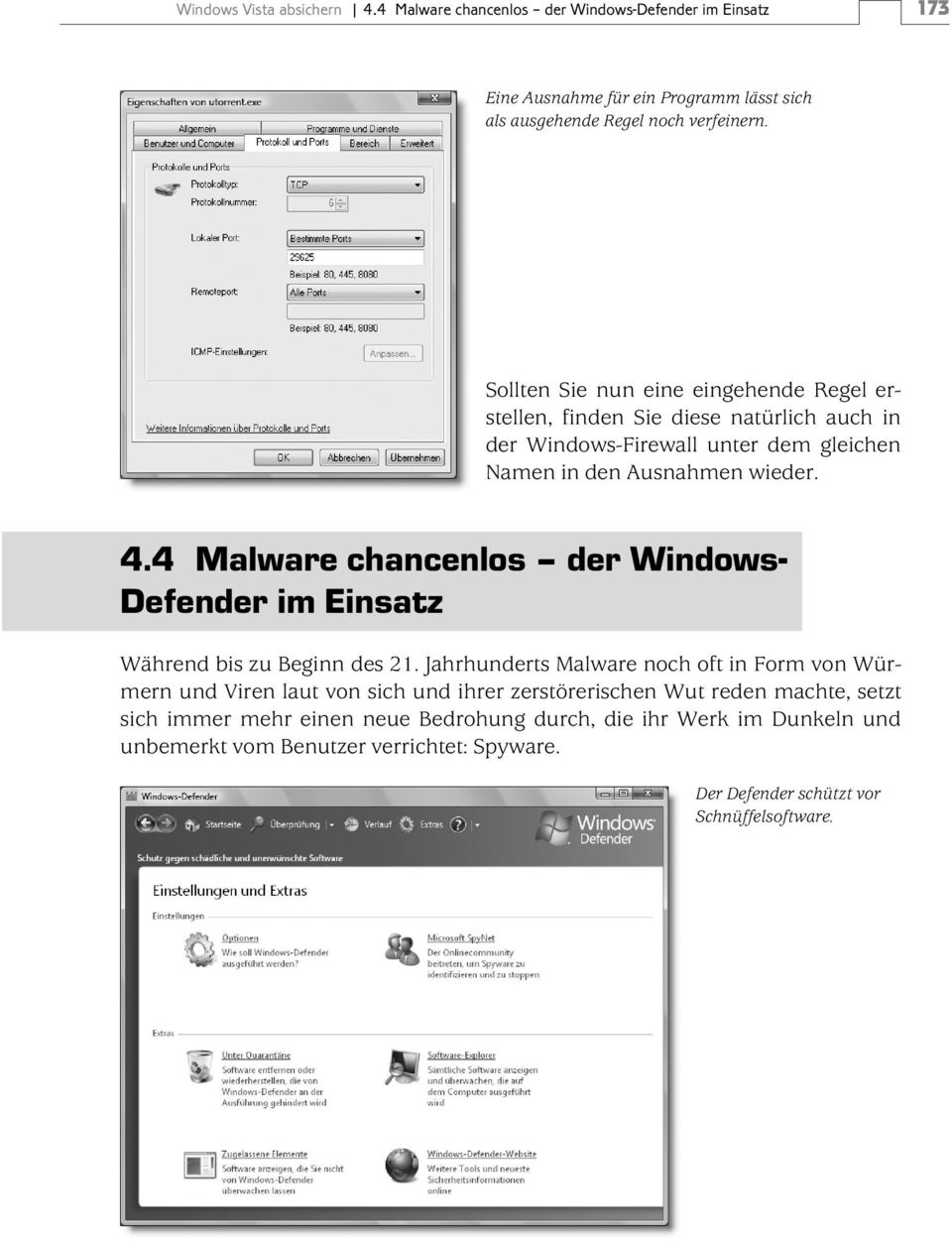 4 Malware chancenlos der Windows- Defender im Einsatz Während bis zu Beginn des 21.