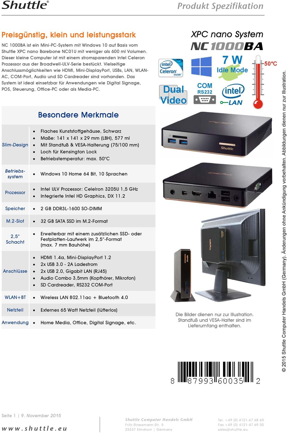 Vielseitige Anschlussmöglichkeiten wie HDMI, Mini-DisplayPort, USBs, LAN, WLAN- AC, COM-Port, Audio und SD Cardreader sind vorhanden.