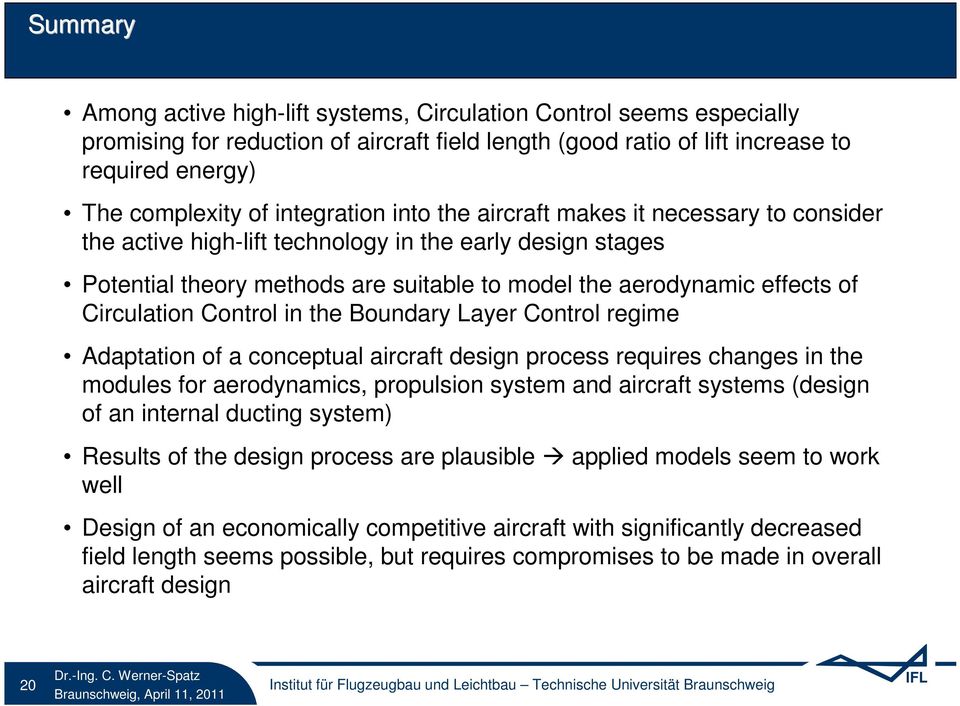 Circulation Control in the Boundary Layer Control regime Adaptation of a conceptual aircraft design process requires changes in the modules for aerodynamics, propulsion system and aircraft systems
