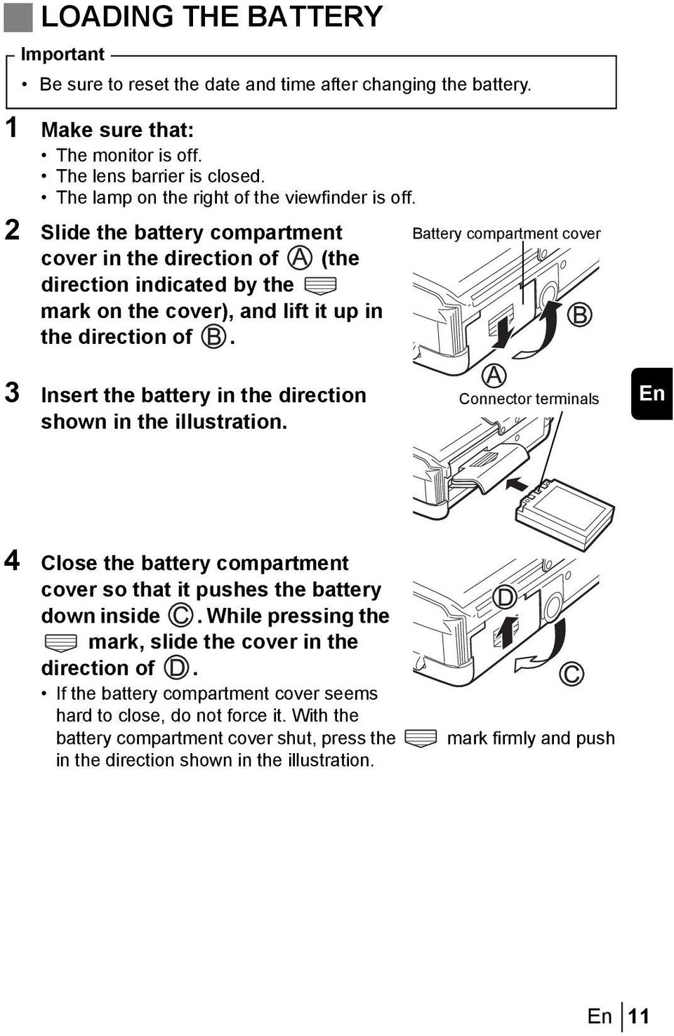 2 Slide the battery compartment Battery compartment cover cover in the direction of (the direction indicated by the mark on the cover), and lift it up in the direction of.