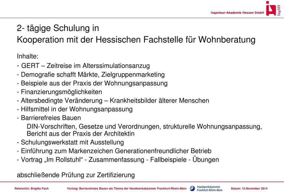 in der Wohnungsanpassung - Barrierefreies Bauen DIN-Vorschriften, Gesetze und Verordnungen, strukturelle Wohnungsanpassung, Bericht aus der Praxis der Architektin -