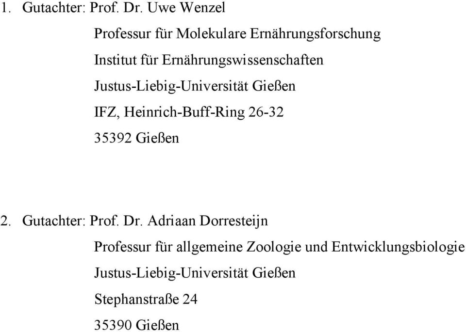 Ernährungswissenschaften Justus-Liebig-Universität Gießen IFZ, Heinrich-Buff-Ring 26-32