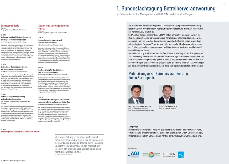 wowiconsult GmbH, Freiburg Strategische Investitionsentscheidungen in die Instandhaltung von Immobilien setzen eine Fülle von Informationen voraus.