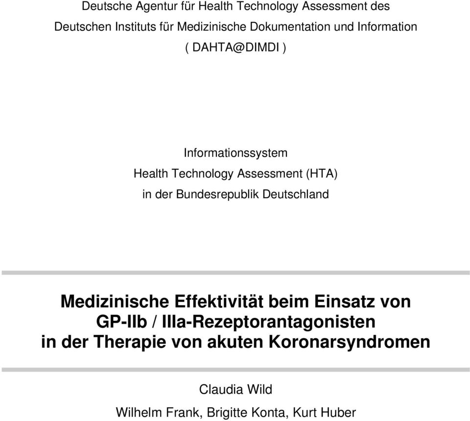 in der Bundesrepublik Deutschland Medizinische Effektivität beim Einsatz von GP-IIb /