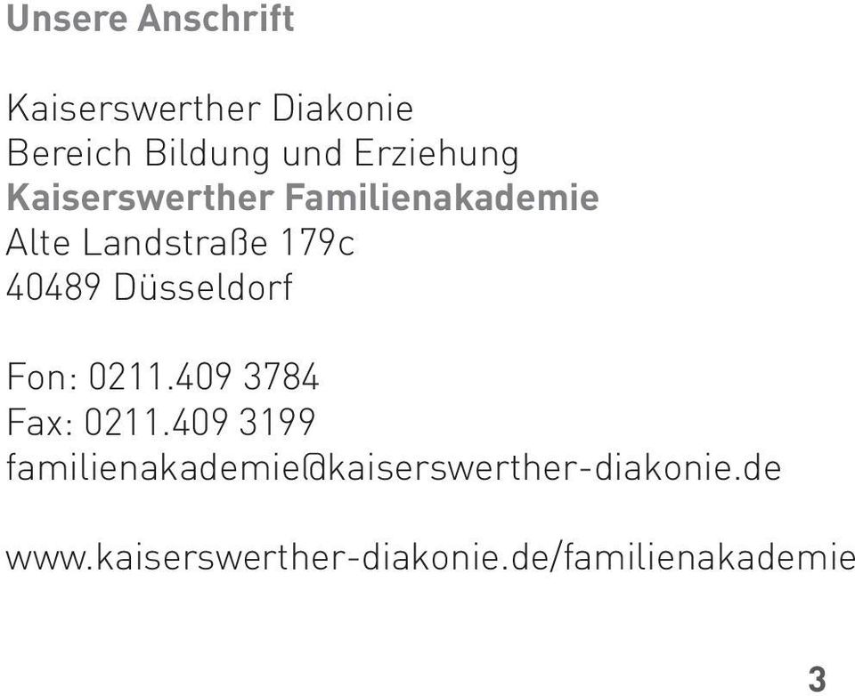40489 Düsseldorf Fon: 0211.409 3784 Fax: 0211.