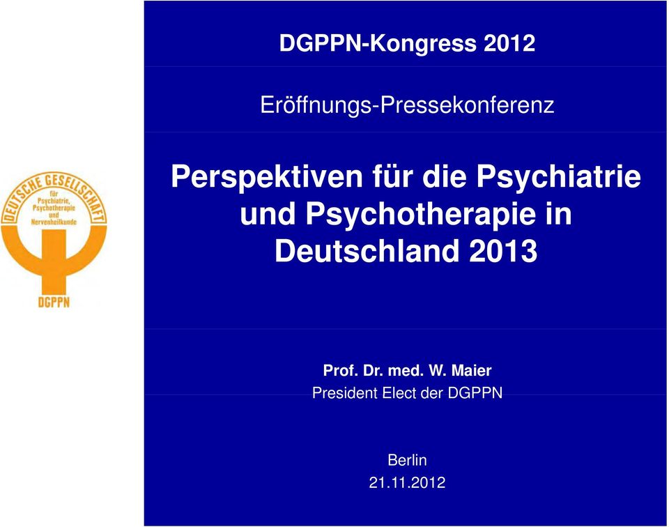 Psychotherapie in Deutschland 2013 Prof. Dr.