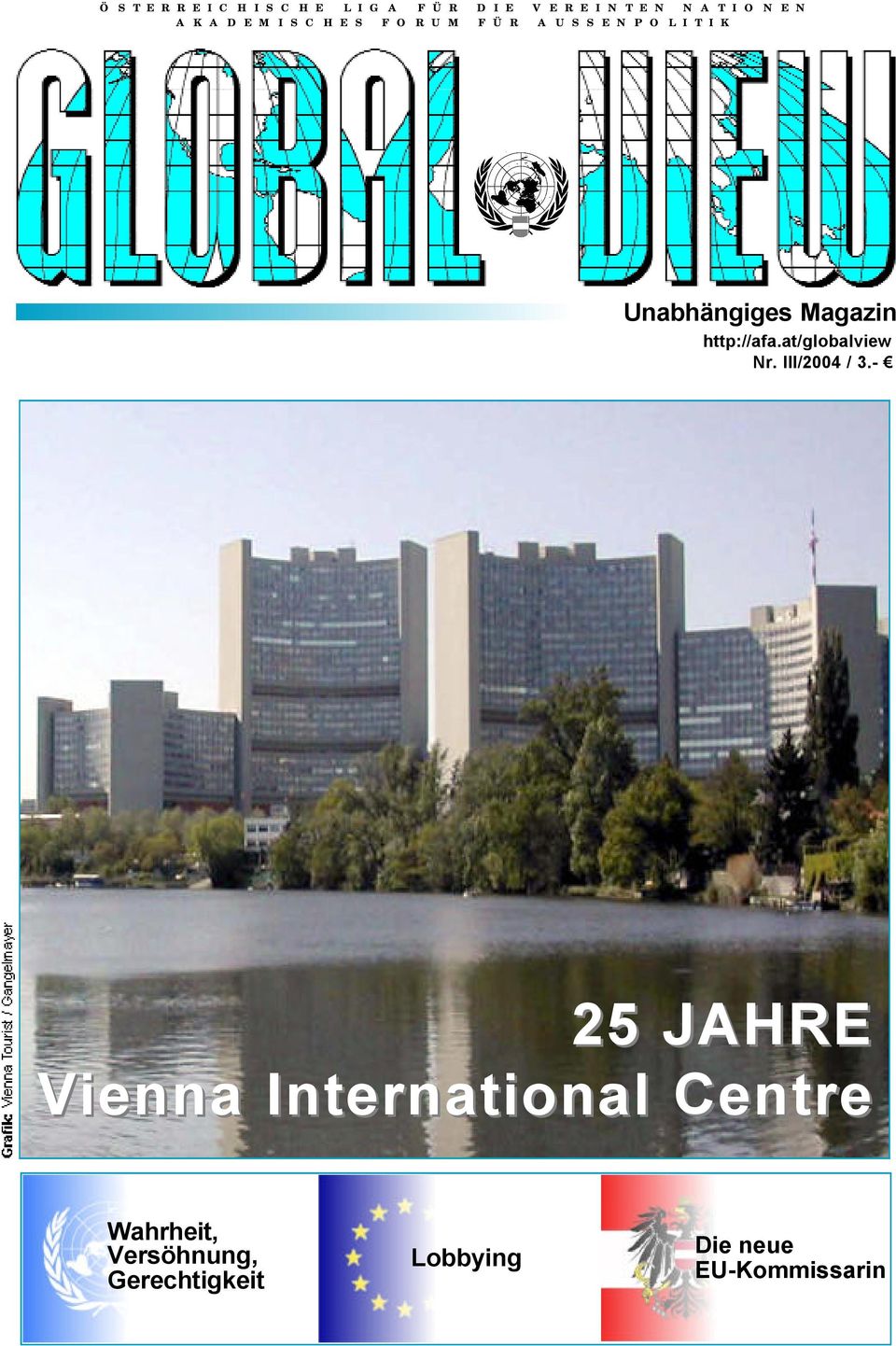Unabhängiges Magazin http://afa.at/globalview Nr. III/2004 / 3.