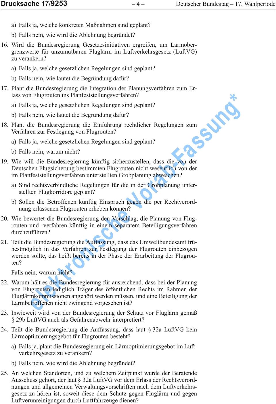 Wird die Bundesregierung Gesetzesinitiativen ergreifen, um Lärmobergrenzwerte für unzumutbaren Fluglärm im Luftverkehrsgesetz (LuftVG) zu verankern?