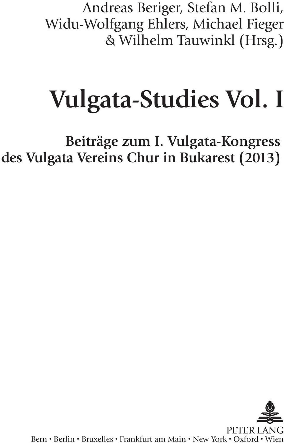 (Hrsg.) Vulgata-Studies Vol. I Beiträge zum I.