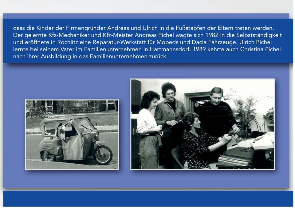 eröffnete in Rochlitz eine Reparatur-Werkstatt für Mopeds und Dacia Fahrzeuge.