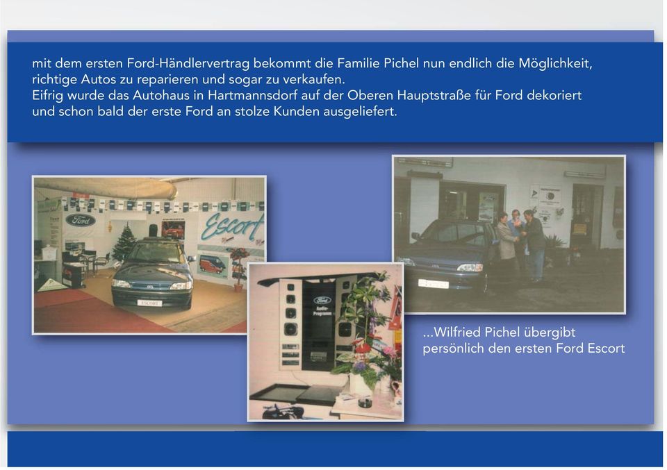 Eifrig wurde das Autohaus in Hartmannsdorf auf der Oberen Hauptstraße für Ford dekoriert