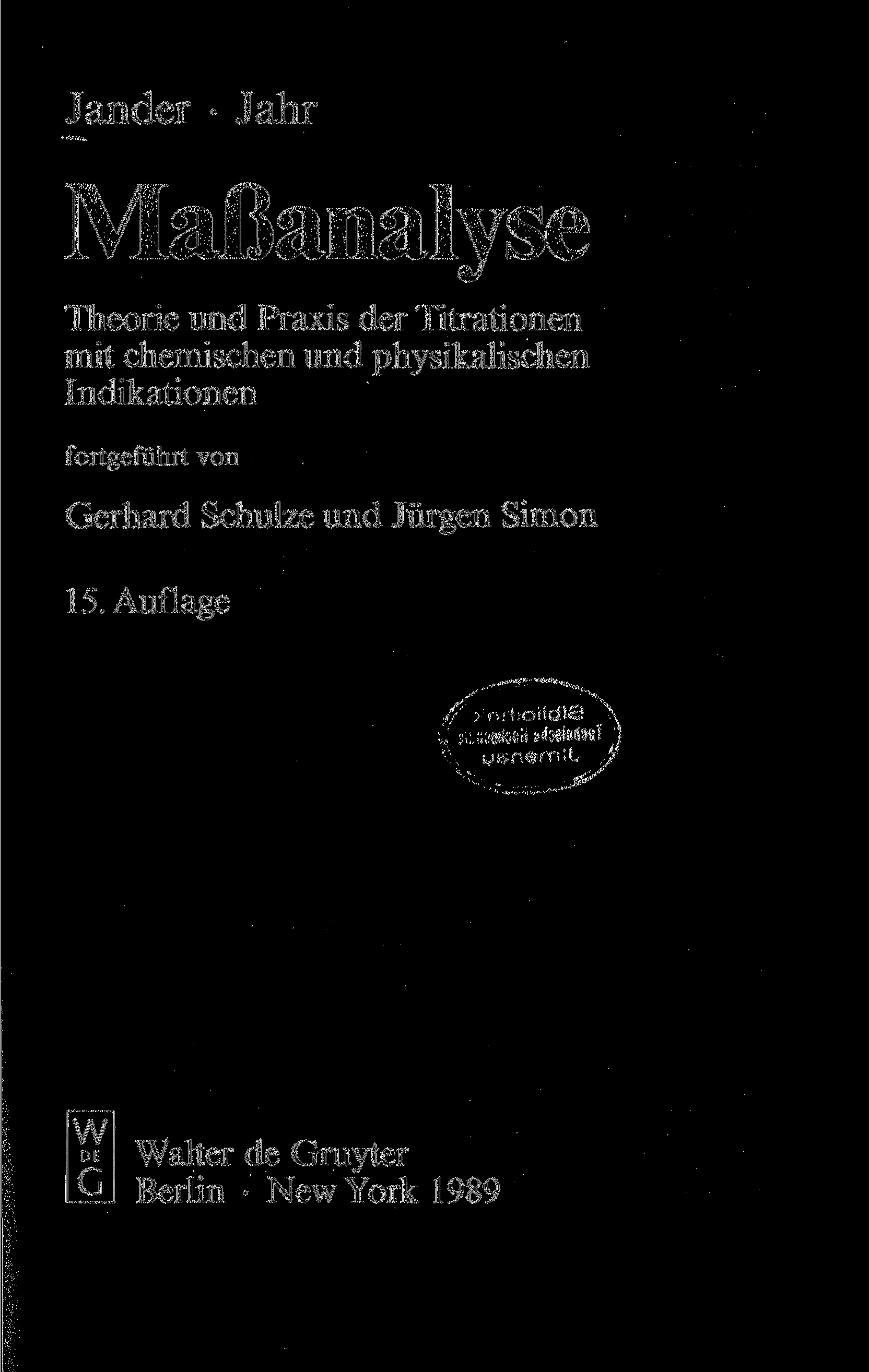 Jander Jahr Maßanalyse Theorie und Praxis der Titrationen mit chemischen und physikalischen