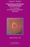 12 13 klassiker Gendlin, Eugene T. Focusing-orientierte Psycho therapie Ein Handbuch der erlebensbezogenen Methode (LL 119) 1998.