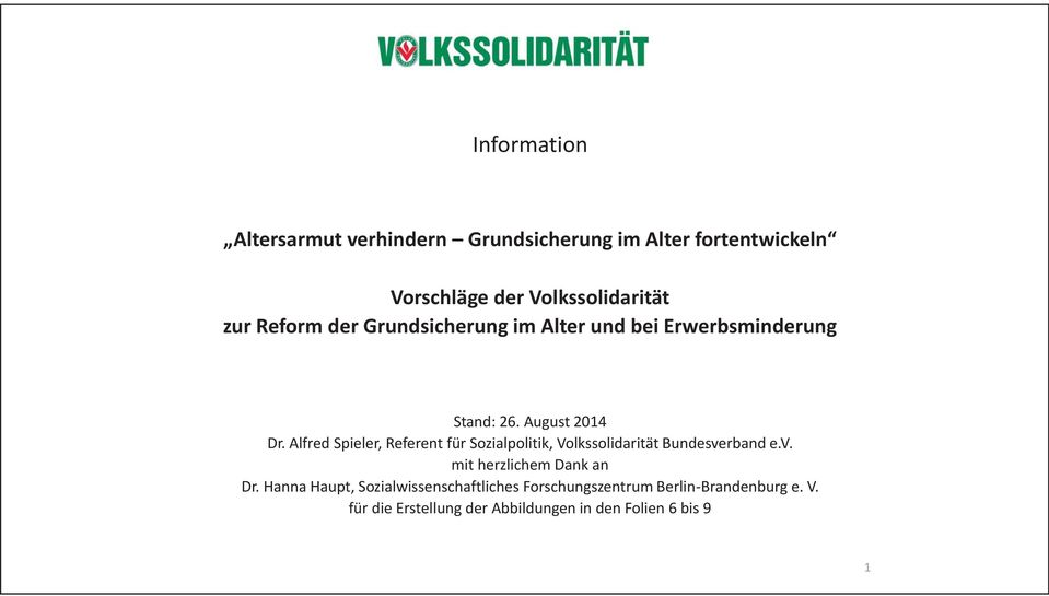 Alfred Spieler, Referent für Sozialpolitik, Volkssolidarität Bundesverband e.v. mit herzlichem Dank an Dr.