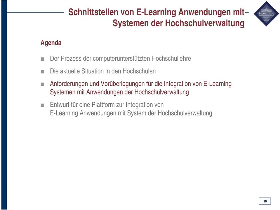 Vorüberlegungen für die Integration von E-Learning Systemen mit Anwendungen der Hochschulverwaltung Entwurf