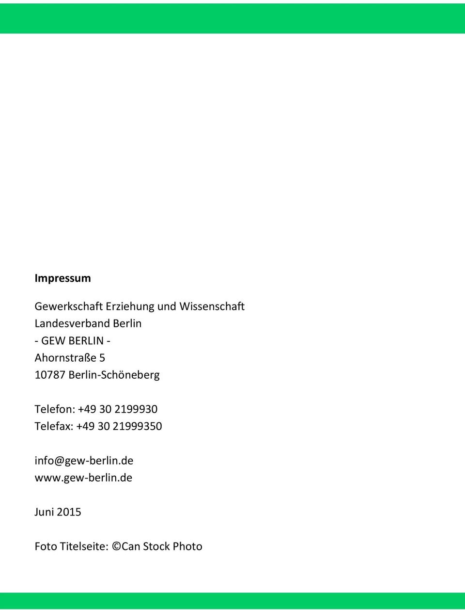 Berlin-Schöneberg Telefon: +49 30 2199930 Telefax: +49 30