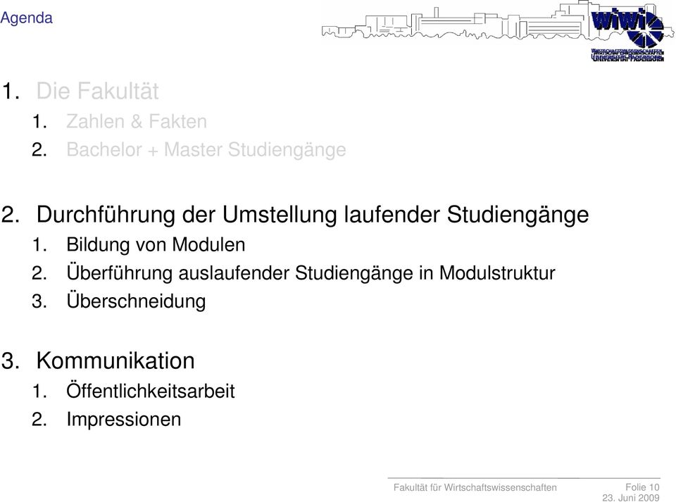 Überführung auslaufender Studiengänge in Modulstruktur 3. Überschneidung 3.