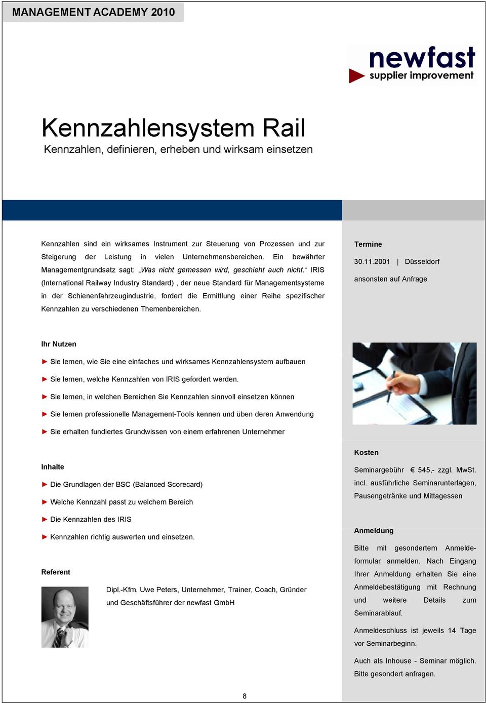 IRIS (International Railway Industry Standard), der neue Standard für Managementsysteme in der Schienenfahrzeugindustrie, fordert die Ermittlung einer Reihe spezifischer Kennzahlen zu verschiedenen