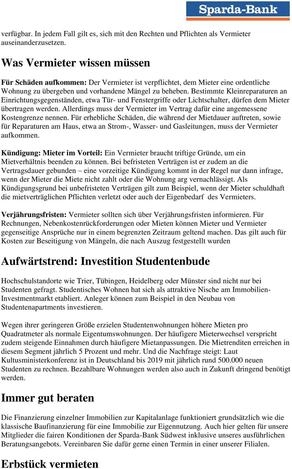 Bestimmte Kleinreparaturen an Einrichtungsgegenständen, etwa Tür- und Fenstergriffe oder Lichtschalter, dürfen dem Mieter übertragen werden.