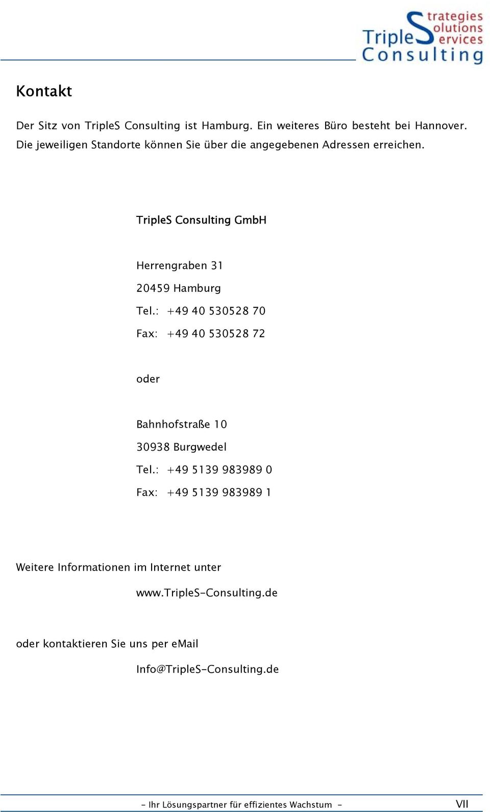 TripleS Cnsulting GmbH Herrengraben 31 20459 Hamburg Tel.