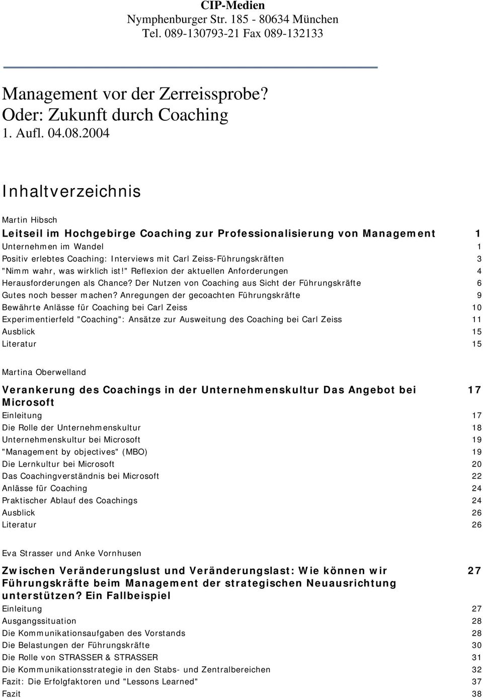 -132133 Management vor der Zerreissprobe? Oder: Zukunft durch Coaching 1. Aufl. 04.08.