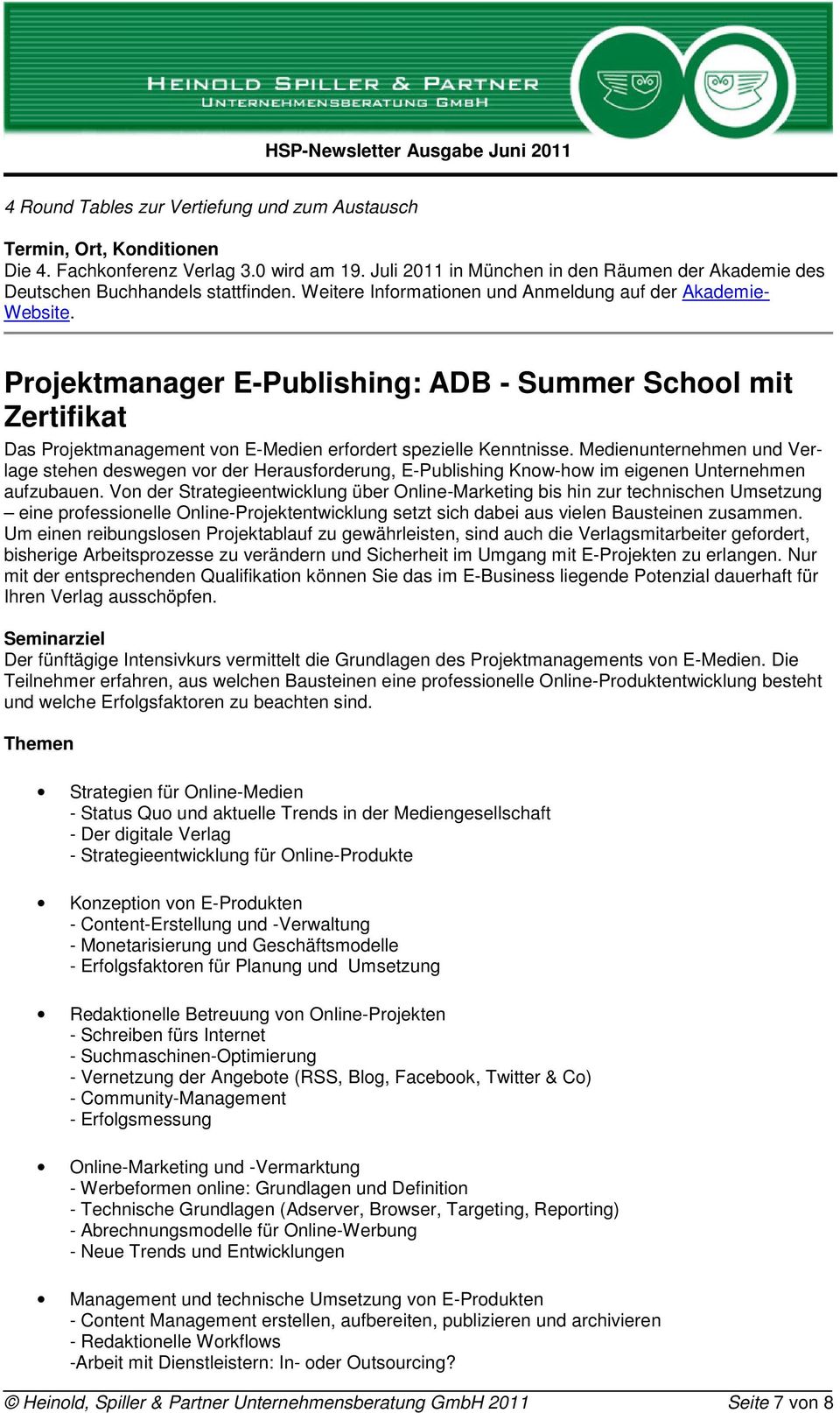 Projektmanager E-Publishing: ADB - Summer School mit Zertifikat Das Projektmanagement von E-Medien erfordert spezielle Kenntnisse.