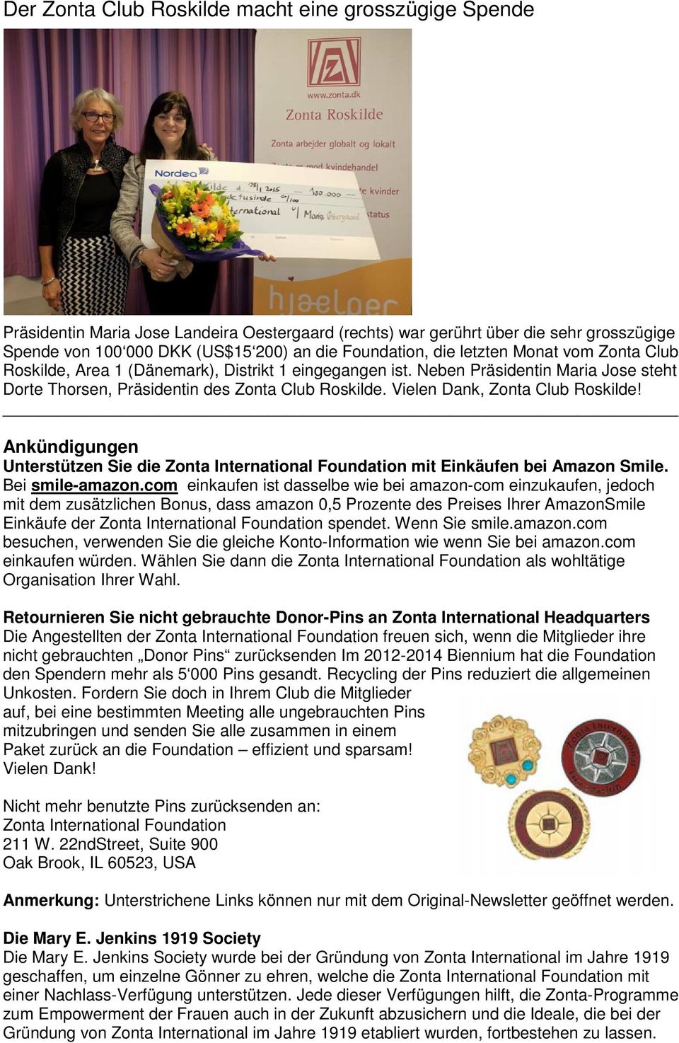 Vielen Dank, Zonta Club Roskilde! _ Ankündigungen Unterstützen Sie die Zonta International Foundation mit Einkäufen bei Amazon Smile. Bei smile-amazon.
