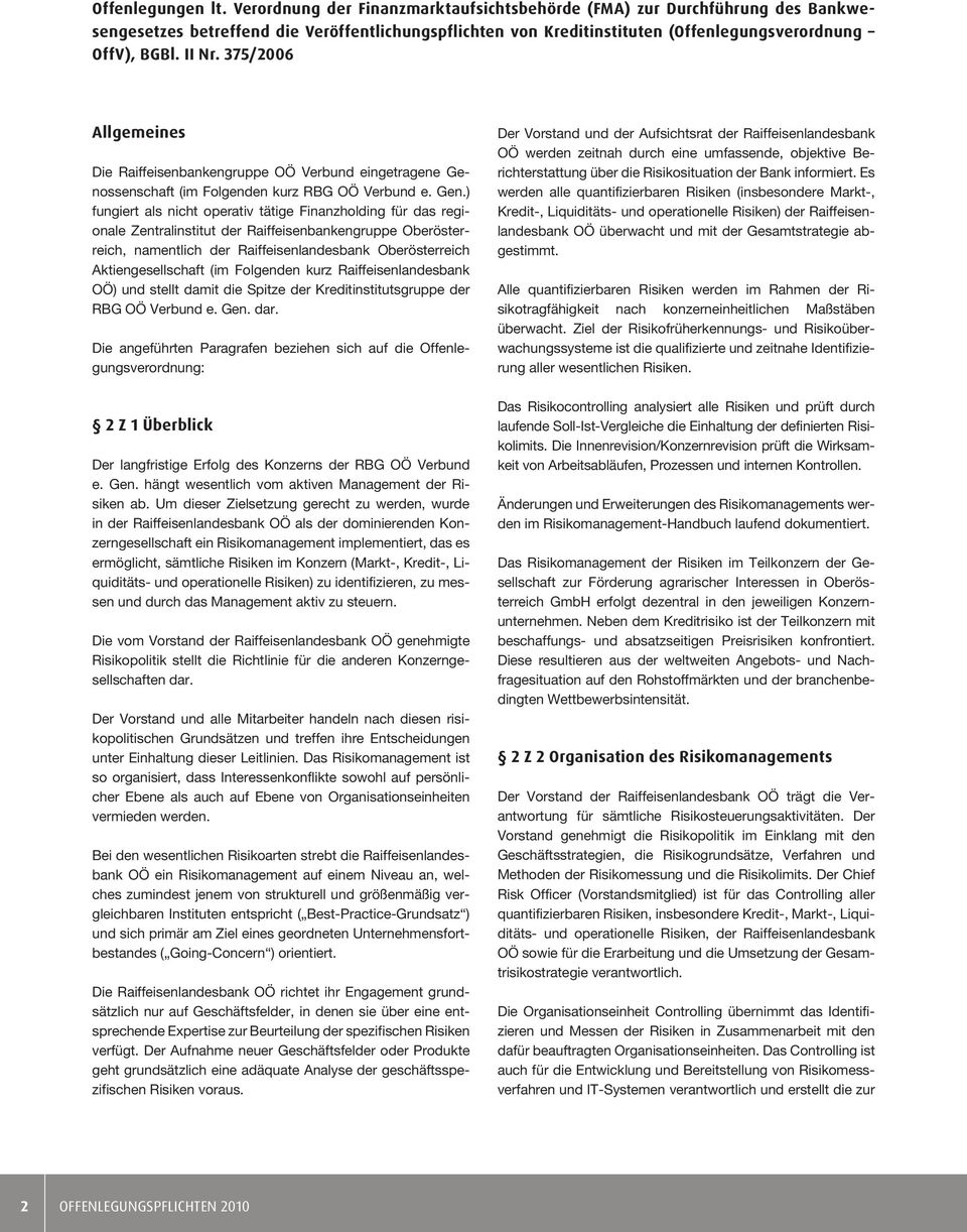 375/2006 Allgemeines Die Raiffeisenbankengruppe OÖ Verbund eingetragene Geno