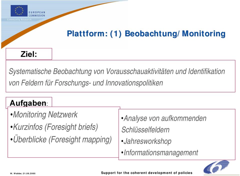 Innovationspolitiken Aufgaben: Monitoring Netzwerk Kurzinfos (Foresight briefs)