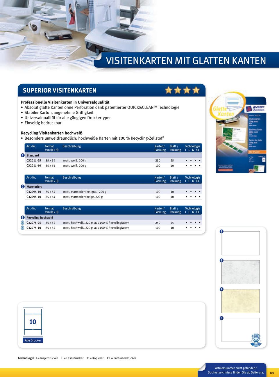 Standard C32011-25 85 x 54 matt, weiß, 200 g 250 25 C32011-10 85 x 54 matt, weiß, 200 g 100 10 Marmoriert C32094-10 85 x 54 matt, marmoriert hellgrau, 220 g 100 10 C32095-10 85 x 54 matt, marmoriert