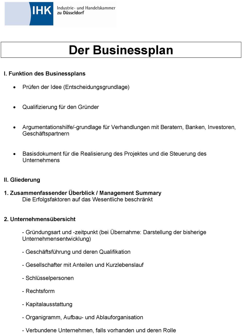 Geschäftspartnern Basisdokument für die Realisierung des Projektes und die Steuerung des Unternehmens II. Gliederung 1.