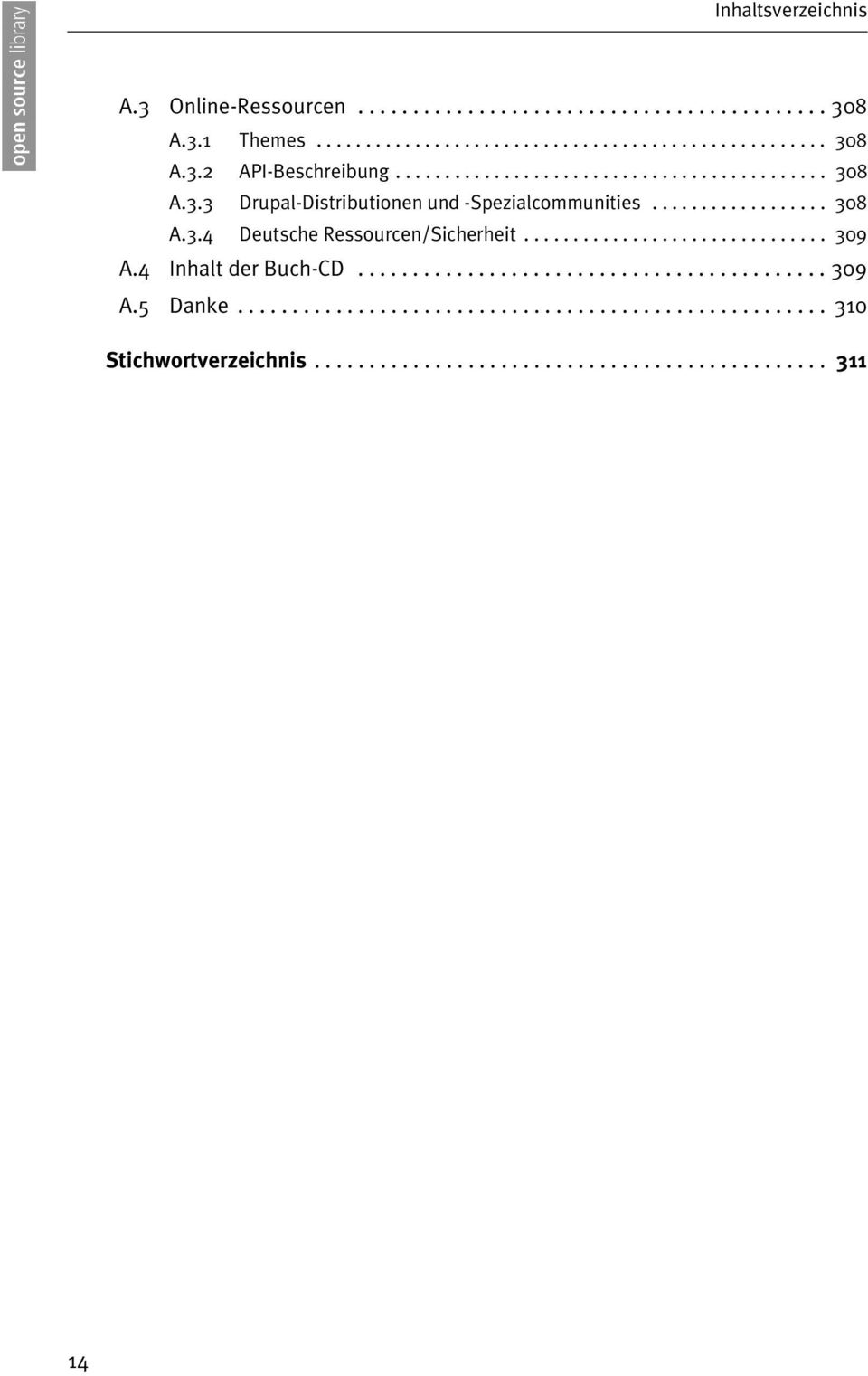 .............................. 309 A.4 Inhalt der Buch-CD........................................... 309 A.5 Danke...................................................... 310 Stichwortverzeichnis.