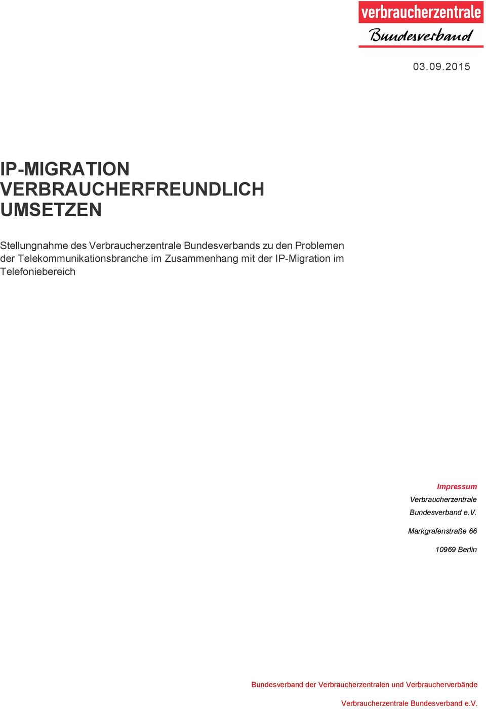 Bundesverbands zu den Problemen der Telekommunikationsbranche im Zusammenhang mit der IP-Migration