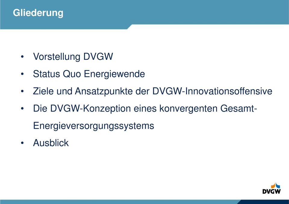 DVGW-Innovationsoffensive Die DVGW-Konzeption