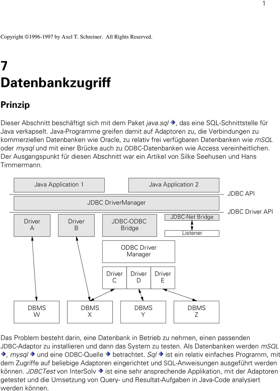 ODBC-Datenbanken wie Access vereinheitlichen. Der Ausgangspunkt für diesen Abschnitt war ein Artikel von Silke Seehusen und Hans Timmermann.