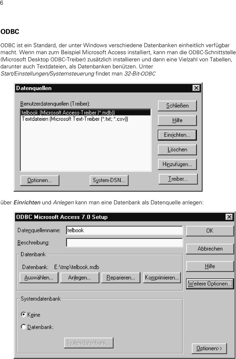 zusätzlich installieren und dann eine Vielzahl von Tabellen, darunter auch Textdateien, als Datenbanken benützen.