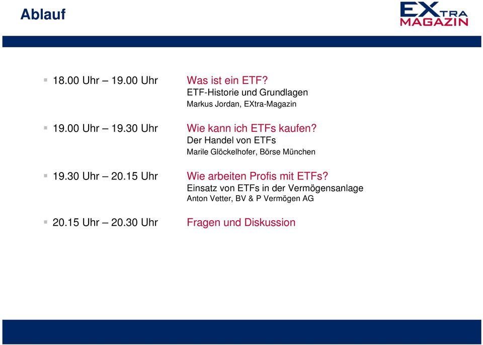 ETF-Historie und Grundlagen Markus Jordan, EXtra-Magazin Wie kann ich ETFs kaufen?