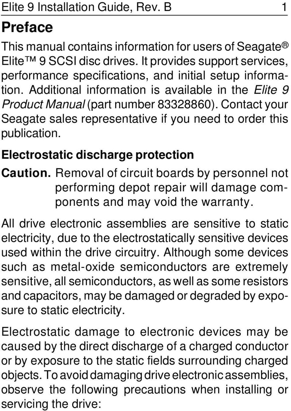 Contact your Seagate sales representative if you need to order this publication. Electrostatic discharge protection Caution.