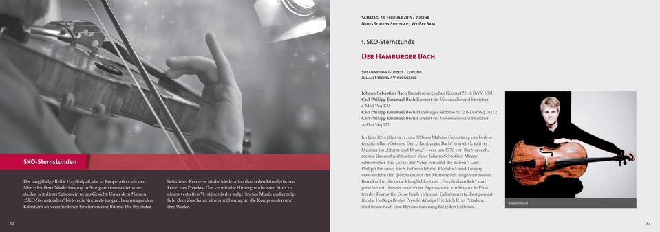 6 BWV 1051 Carl Philipp Emanuel Bach Konzert für Violoncello und Streicher a-moll Wq 170 Carl Philipp Emanuel Bach Hamburger Sinfonie Nr.