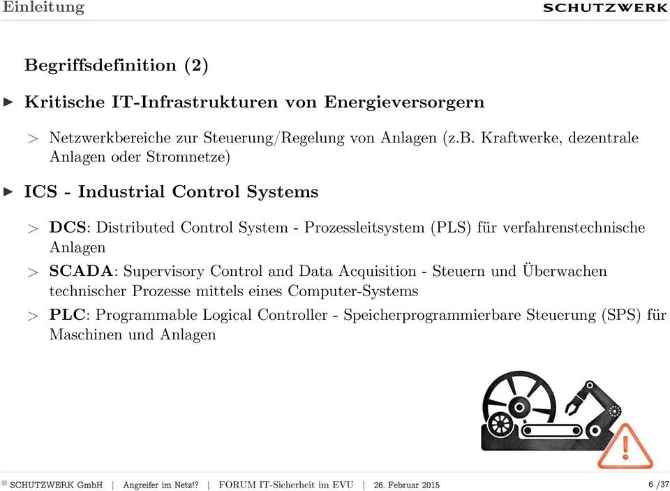 Kraftwerke, dezentrale Anlagen oder Stromnetze) ICS - Industrial Control Systems > DCS: Distributed Control System - Prozessleitsystem