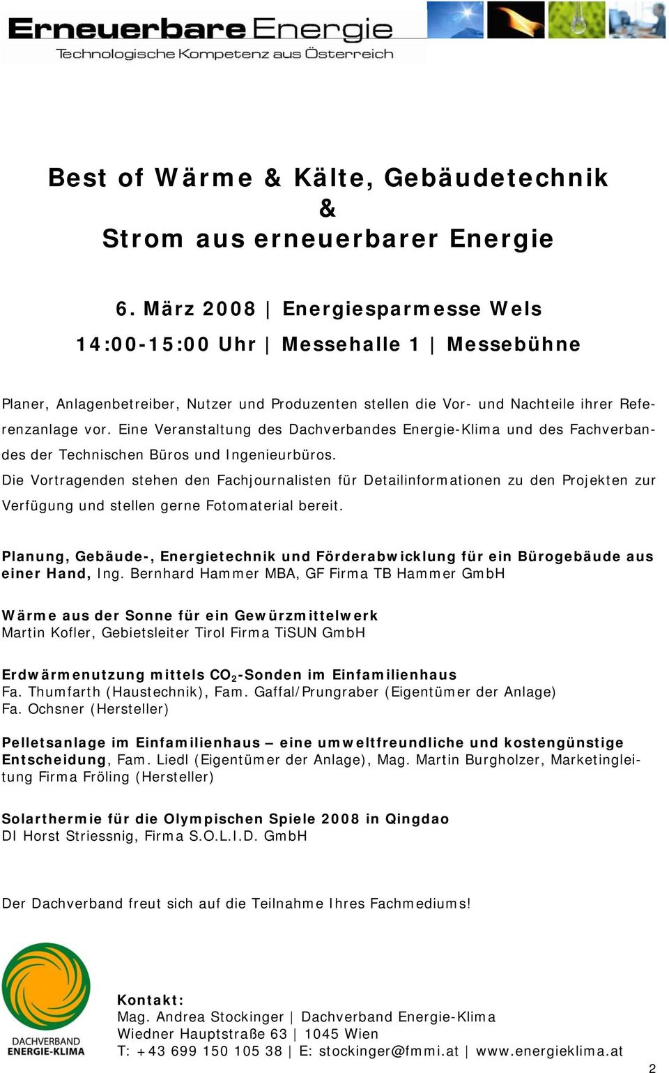 Eine Veranstaltung des Dachverbandes Energie-Klima und des Fachverbandes der Technischen Büros und Ingenieurbüros.