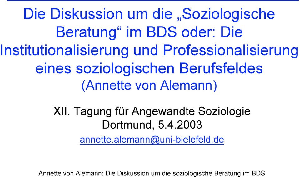 soziologischen Berufsfeldes (Annette von Alemann) XII.