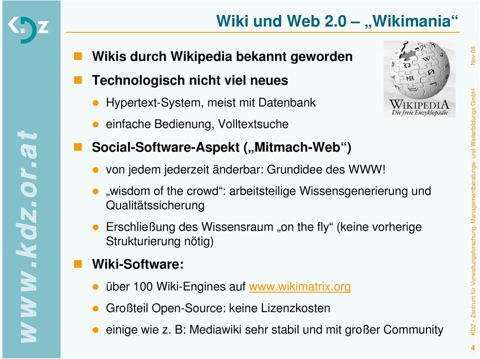 Volltextsuche Social-Software-Aspekt ( Mitmach-Web ) von jedem jederzeit änderbar: Grundidee des WWW!