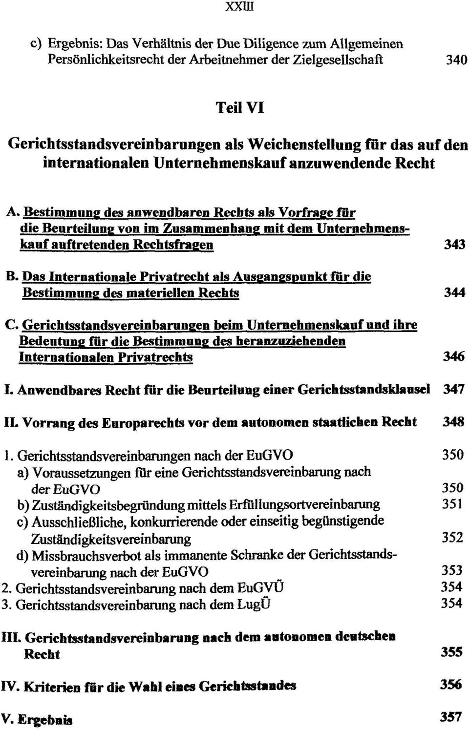 Bestimmung des anwendbaren Rechts als Vorfrage für die Beurteilung von im Zusammenhang mit dem Unternehmenskauf auftretenden Rechtsfragen 343 B.