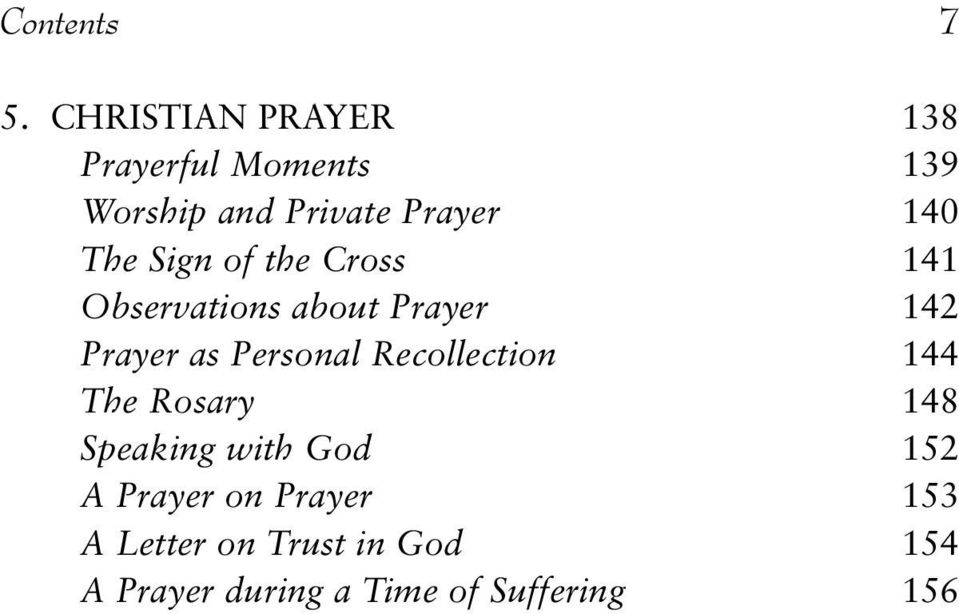 The Sign of the Cross 141 Observations about Prayer 142 Prayer as Personal